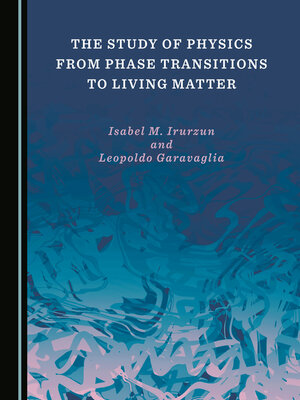 cover image of The Study of Physics from Phase Transitions to Living Matter
